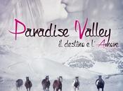 Segnalazione "Paradise Valley-Il destino L'amore" Patrizia Ines Roggero