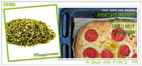 Maggiorana - Schiacciata croccante con Pomodorini, Cipolle Rosse e Maggiorana - Una Cena con Enrica