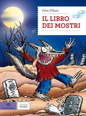 Il libro dei mostri, di Febe Sillani, Einaudi ragazzi 2014, 14,90 euro