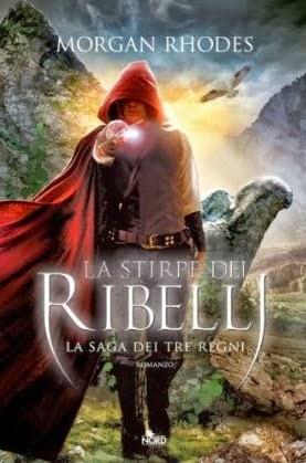 Anteprima: La stirpe dei ribelli di Morgan Rhodes