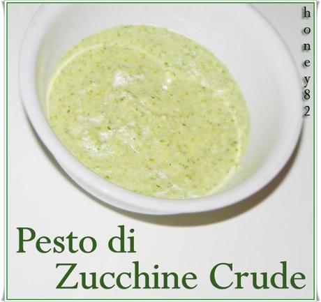 PESTO DI ZUCCHINE CRUDE