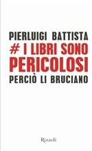 i libri sono pericolosi