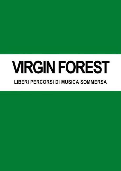 Una premessa a Virgin Forest