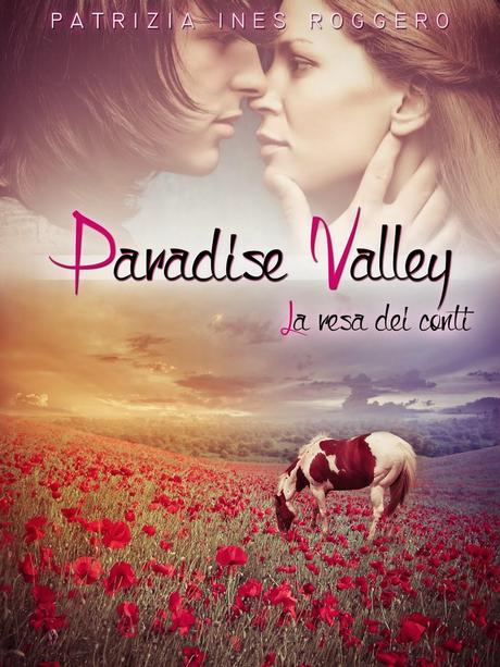 Paradise Valley - La resa dei contiPatrizia Ines RoggeroU...