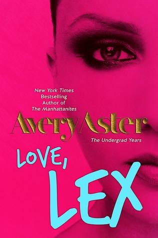 Love, Lex ( The Undergrad Years #1) by Avery Aster