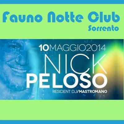 10 maggio 2013 - Nick Peloso @ Fauno Notte Club Sorrento (Na).