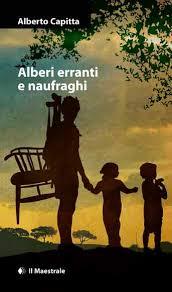 Alberi erranti e naufraghi di Alberto Capitta