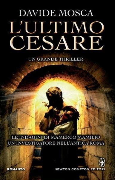 “L'ultimo Cesare” di Davide Mosca