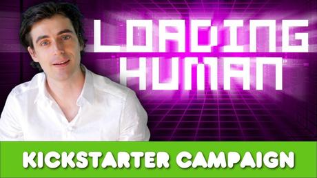 Loading Human - Trailer della campagna Kickstarter