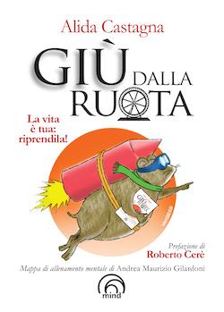 Recensione di Giù dalla ruota di Alida Castagna