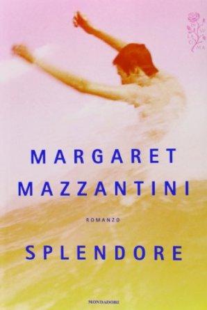 Splendore, Margaret Mazzantini