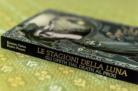 Eugenio Crippa / Filippo Pagani - Le Stagioni della Luna - Gli Opeth dal death al prog