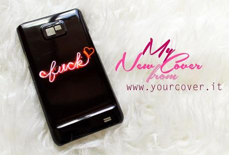 La mia cover personalizzata per Samsung Galaxy s2