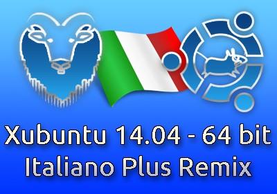 Xubuntu 14.04  italiano plus remix a 64bit - ISO