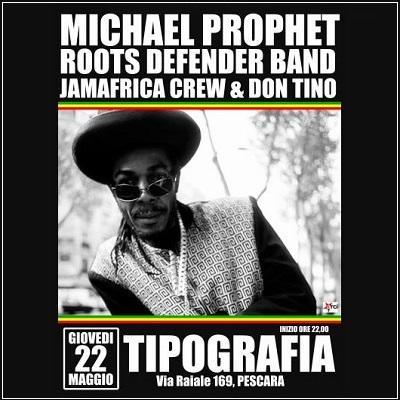 Michael Prophet & Roots Defender Band in concerto a Pescara, giovedi' 22 maggio 2014.