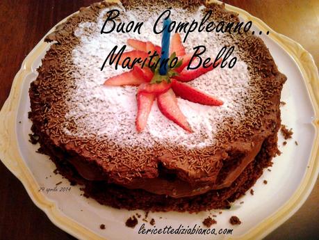 Torta cioccolatosamente cioccolosa per il mio maritino bello!!!