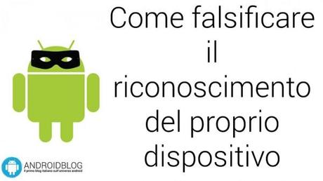 come falsificare riconoscimento dispositivo 600x337 Come falsificare il riconoscimento del proprio dispositivo guide  