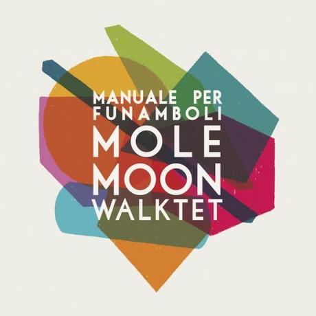 Mole Moonwalktet: esce oggi il secondo album,