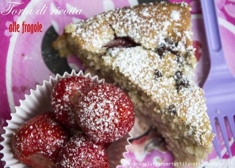 Torta di ricotta alle fragole con farina di teff chiaro senza glutine