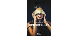 Prossima Uscita - “Questa volta tocca a te” di M.J. Arlidge