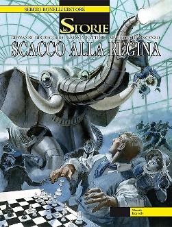 Le Storie # 19   Scacco alla regina (Di Gregorio, Fattore, Di Vincenzo) Sergio Bonelli Editore Maurizio Di Vincenzo Giovanni Di Gregorio Alessia Fattore 