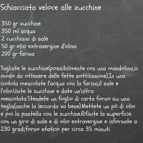 La schiacciata  velocissima alle zucchine