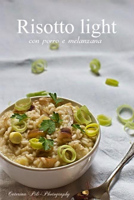 Risotto light con porro e melanzana