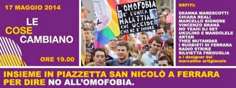 EVENTO: Sabato 17 Maggio, a Ferrara musica e mercatino dell'artigianato per dire NO all'omofobia!
