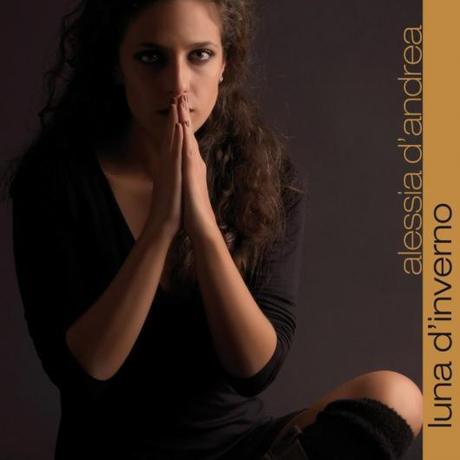 Alessia D`Andrea: il 27 marzo 2014 e' uscito `Luna d`inverno`, il suo primo album in italiano.