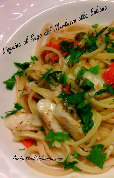 Linguine con il Sugo del Merluzzo alla Eoliana