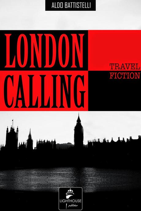 “London Calling” di Aldo Battistelli