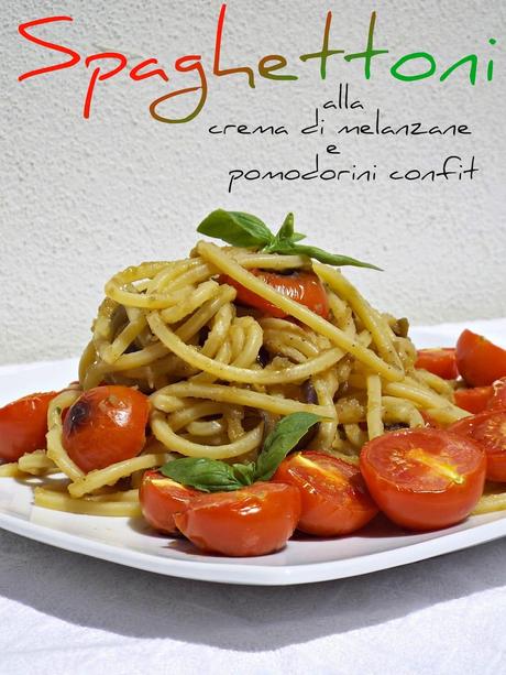 Spaghettoni alla crema di melanzana e pomodorini confit