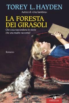 La foresta dei girasoli, Torey L. Hayden [Io sono come tanti. Amarla è l'unica cosa eccezionale che io abbia fatto in vita mia.]