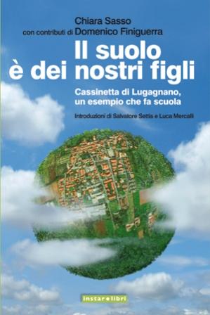 copertina del libro di Chiara Sasso, con contributi di Domenico Finiguerra, Il suolo è dei nostri figli