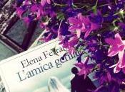 L’amica geniale Elena Ferrante, perché sempre l’amico meno brillante quello racconta storia