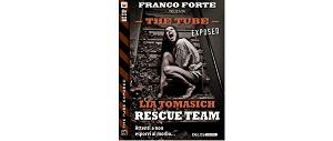 Nuove Uscite - “The Tube Exposed 15: Rescue Team” Lia Tomasich