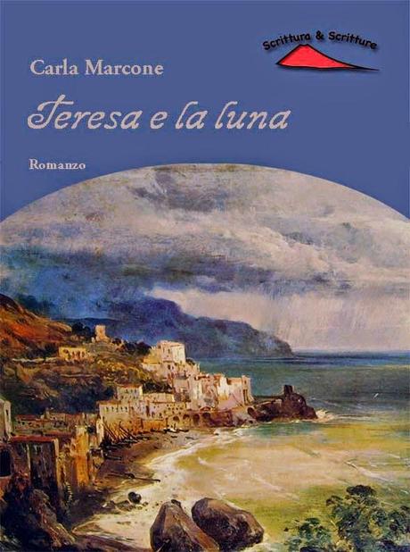 Recensione: “Teresa e La Luna” di Carla Marcone