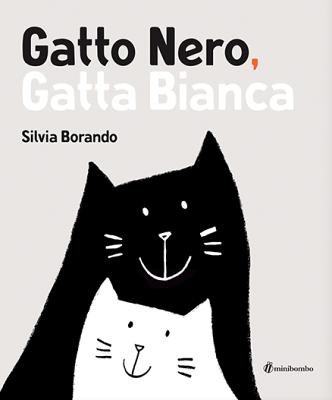 Gatto nero, gatta bianca - Silvia Borando