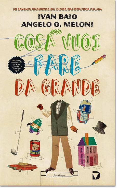 Cosa vuoi fare da grande? - Angelo Orlando Meloni e Ivan Baio