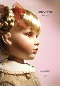 Recensione - Ob-scene di Alice Kant