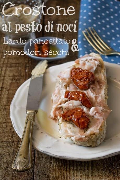 Crostone con Noci, lardo pancettato e pomodori secchi... per Taste&More