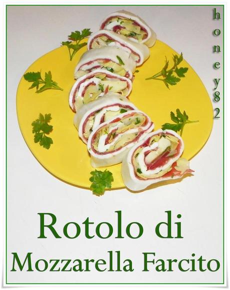 ROTOLO DI MOZZARELLA FARCITO