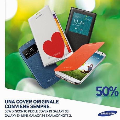 Cover originali per Galaxy S3, Galaxy S4, S4 Mini e Note 3 scontate del 50% fino al 31 maggio