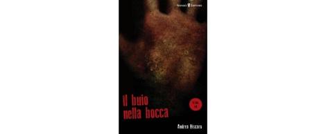 Il buio nella bocca di Andrea Biscaro