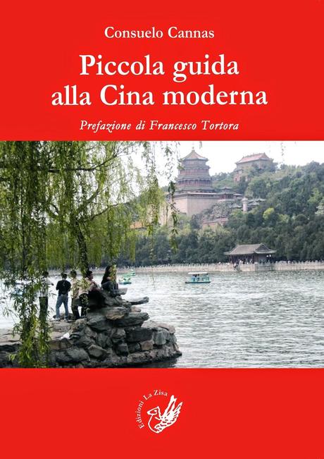 In libreria una guida originale e inconsueta al Celeste Impero: Consuelo Cannas, “Piccola guida alla Cina moderna”, Edizioni La Zisa