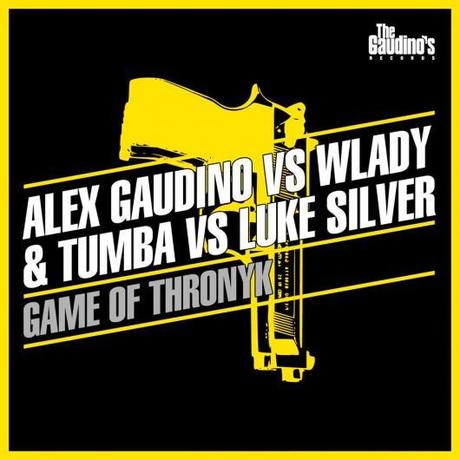 Wlady & Tumba:  Game Of Thronyk feat. Alex Gaudino & Luke Silver