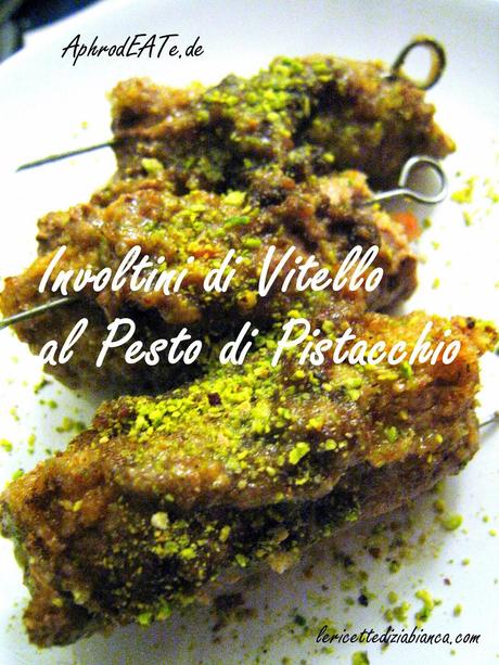 Involtini di Vitello al Pesto di Pistacchio