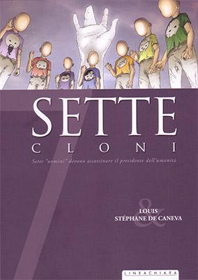 Sette cloni (Louis, De Caneva) Stéphane De Caneva RW Lineachiara 
