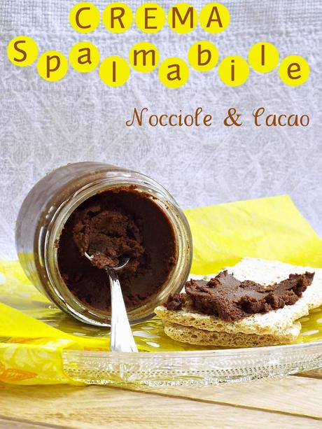 Crema spalmabile alle nocciole...bontà e salute in solo 4 ingredienti!