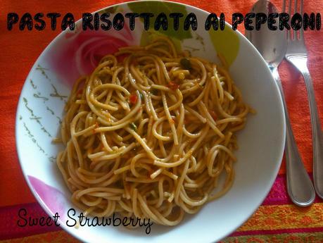 Pasta Risottata ai Peperoni